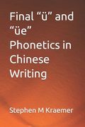 Final ü and üe Phonetics in Chinese Writing (en Inglés)