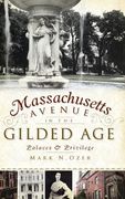 Massachusetts Avenue in the Gilded Age: Palaces & Privilege (en Inglés)