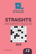 Creator of puzzles - Straights 240 Expert Puzzles 9x9 (Volume 12) (en Inglés)