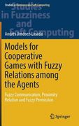 Models for Cooperative Games with Fuzzy Relations Among the Agents: Fuzzy Communication, Proximity Relation and Fuzzy Permission (en Inglés)