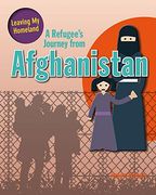 A Refugee's Journey from Afghanistan (Leaving My Homeland)