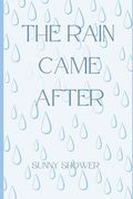 The Rain Came After (en Inglés)