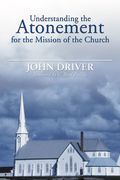 Understanding the Atonement for the Mission of the Church (en Inglés)