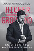Higher Ground: How the Outdoor Recreation Industry Can Save the World (en Inglés)
