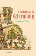 Christmas in Germany: A Cultural History (en Inglés)