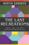 the last recreations: hydras, eggs, and other mathematical mystifications (en Inglés)