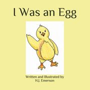 I Was an Egg (en Inglés)