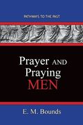 Prayer and Praying Men: Pathways To The Past (en Inglés)