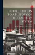 Introduction to a History of the Factory System (en Inglés)