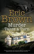 Murder Takes a Turn: A British Country House Mystery (a Langham and Dupre Mystery) (en Inglés)