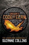 Gregor and the Code of Claw (Underland Chronicles The)