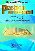 Pastoral Pentecostal: Elementos de Teologia Practica