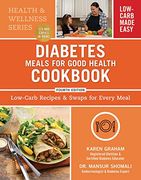 Diabetes Meals for Good Health Cookbook: Low-Carb Recipes and Swaps for Every Meal (Health and Wellness) (en Inglés)