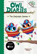 The Owlympic Games: A Branches Book (Owl Diaries #20) (en Inglés)