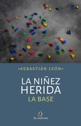 La Niñez Herida - Sebastián León - Ril Editores