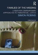 Families Of The Missing: A Test For Contemporary Approaches To Transitional Justice