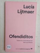 Ofendiditos. Sobre La Criminalizacion de la Protesta