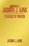 memoirs of joshua j. king: evidence of prayer