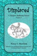 Displaced: A Harper Anthony Novel, Volume 1 (en Inglés)