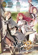 Mushoku Tensei: Jobless Reincarnation (Light Novel) Vol. 6 [Soft Cover ] 