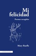 Mi felicidad. Poemas escogidos