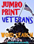 Jumbo Print Veterans Word Search: 133 Extra Large Print Patriotic Defense Themed Puzzles (en Inglés)