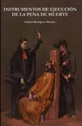 Instrumentos De Ejecucion De La Pena De Muerte (spanish Edition)