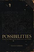 Possibilities: Essays on Hierarchy, Rebellion and Desire (en Inglés)