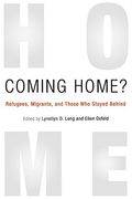 Coming Home? Refugees, Migrants, and Those who Stayed Behind 