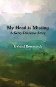 My Head is Missing: A Kerry Detective Story (en Inglés)
