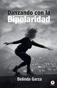 Danzando con la Bipolaridad