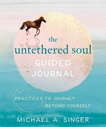 The Untethered Soul Guided Journal: Writing Practices to Journey Beyond Yourself (en Inglés)