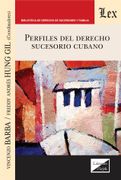 Perfiles del Derecho sucesorio cubano (in Spanish)