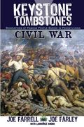 Keystone Tombstones Civil War: Biographies of Famous People Buried in Pennsylvania (en Inglés)
