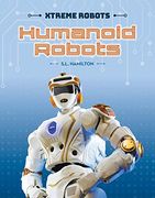 Humanoid Robots (Xtreme Robots) (en Inglés)