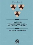Paradosis: Visiones Sobre el Uno, el Logos y la Triada