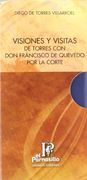 Visiones y visitas : De Torres con don Francisco de Quevedo por la corte