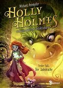 Holly Holmes und das Magische Detektivbüro - Erster Fall: Der Jadedrache (in German)