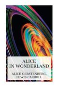 Alice in Wonderland: A Dramatization of Lewis Carroll's "Alice's Adventures in Wonderland" and "Through the Looking Glass" (en Inglés)