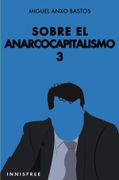 Sobre el anarcocapitalismo 3