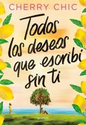 TODOS LOS DESEOS QUE ESCRIBI SIN TI