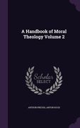A Handbook of Moral Theology Volume 2 (en Inglés)
