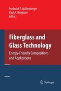 Fiberglass and Glass Technology: Energy-Friendly Compositions and Applications (en Inglés)