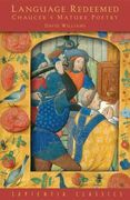 Language Redeemed: Chaucer's Mature Poetry (en Inglés)