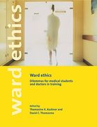 Ward Ethics: Dilemmas for Medical Students and Doctors in Training (en Inglés)