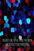 Eight Or Nine Wise Words About Letter-Writing (en Inglés)