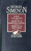 Maigret, Lognon y los Gángsters; Maigret en los Dominios del Coroner; Maigret en los Bajos Fondos