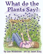 What Do the Plants Say? (paperback 8x10) (en Inglés)