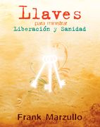 Llaves para ministar liberación y sanidad