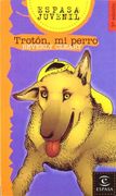 Trotón, mi perro (ESPASA JUVENIL)